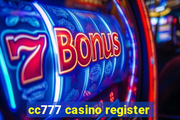 cc777 casino register